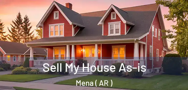  Sell My House As-is Mena ( AR )