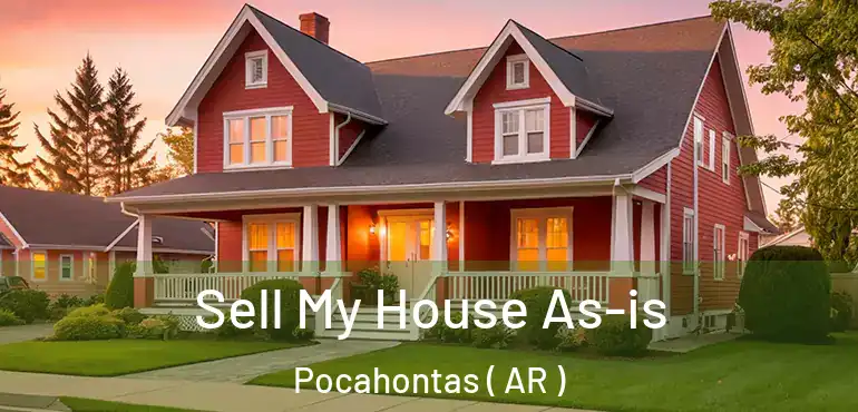  Sell My House As-is Pocahontas ( AR )