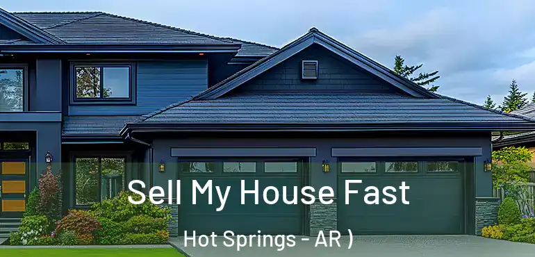  Sell My House Fast Hot Springs - AR )