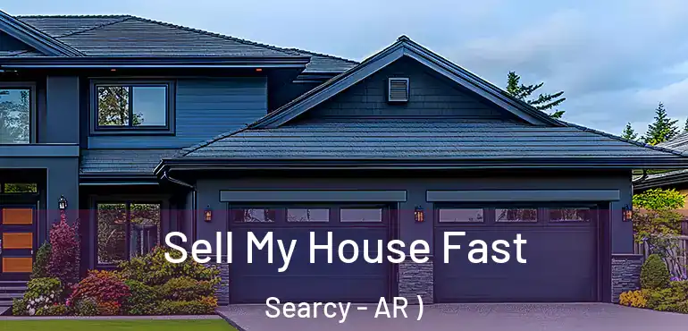  Sell My House Fast Searcy - AR )