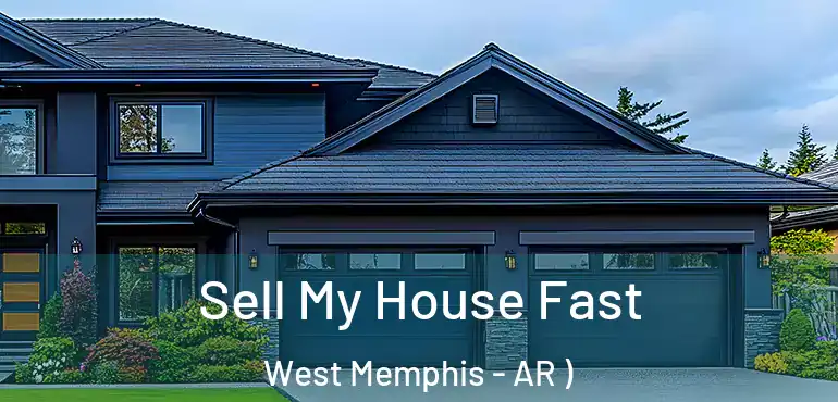  Sell My House Fast West Memphis - AR )