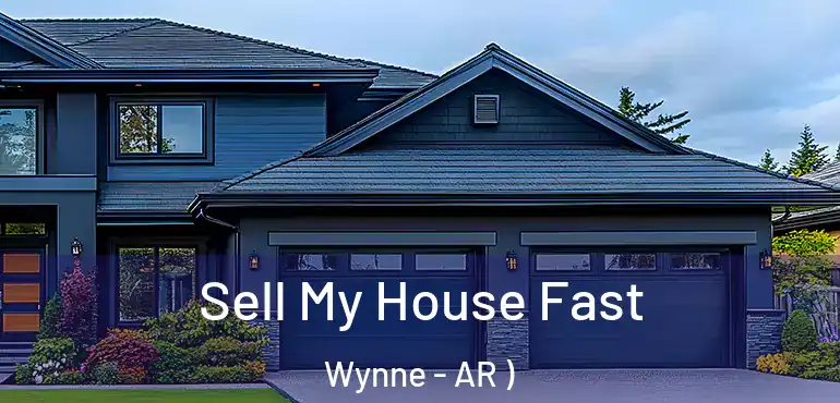  Sell My House Fast Wynne - AR )