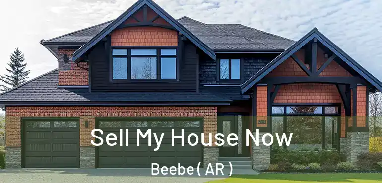  Sell My House Now Beebe ( AR )