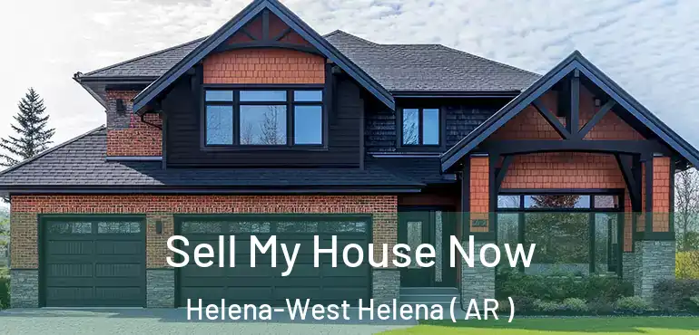  Sell My House Now Helena-West Helena ( AR )