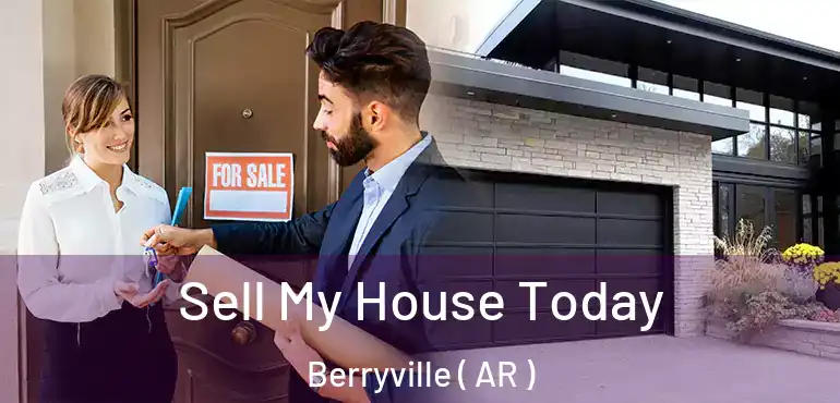  Sell My House Today Berryville ( AR )
