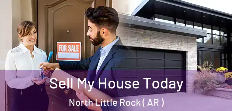  Sell My House Today North Little Rock ( AR )