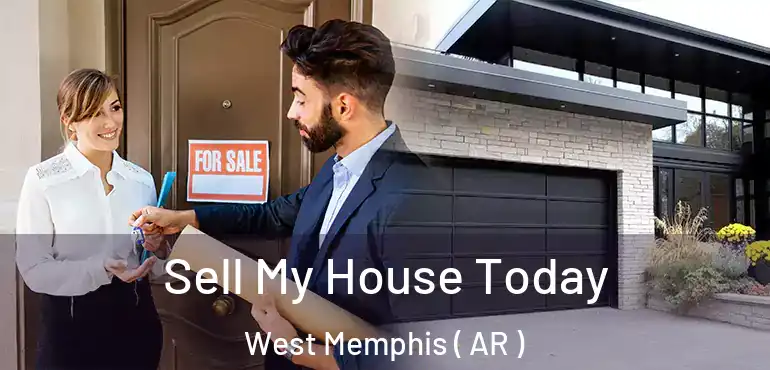 Sell My House Today West Memphis ( AR )