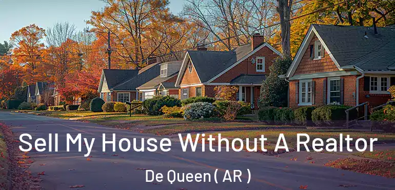 Sell My House Without A Realtor De Queen ( AR )