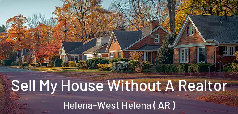  Sell My House Without A Realtor Helena-West Helena ( AR )
