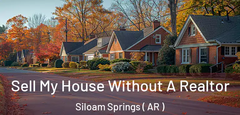  Sell My House Without A Realtor Siloam Springs ( AR )