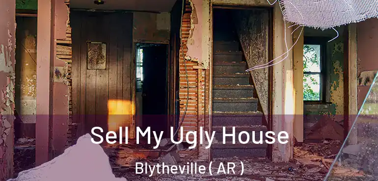  Sell My Ugly House Blytheville ( AR )