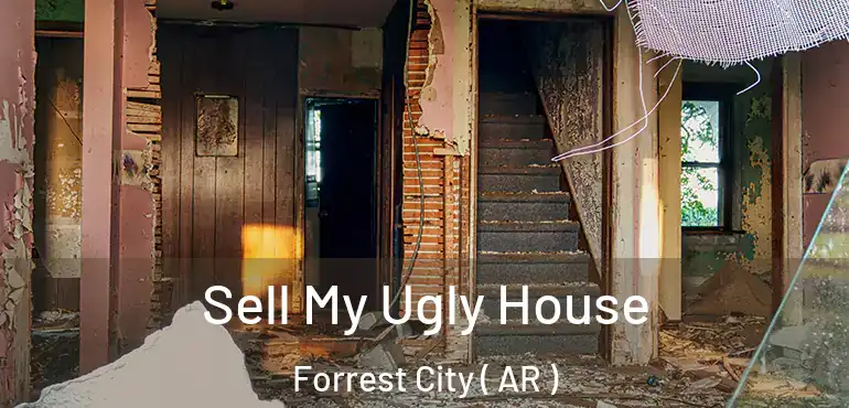  Sell My Ugly House Forrest City ( AR )