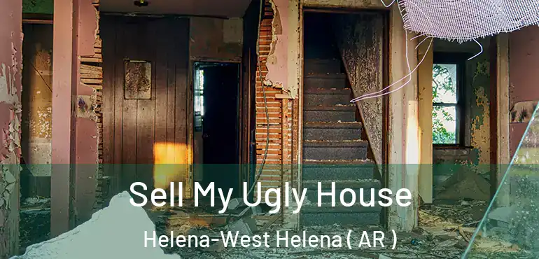  Sell My Ugly House Helena-West Helena ( AR )