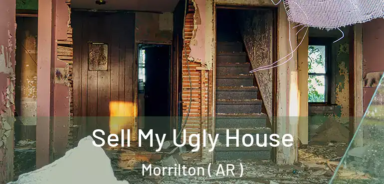  Sell My Ugly House Morrilton ( AR )