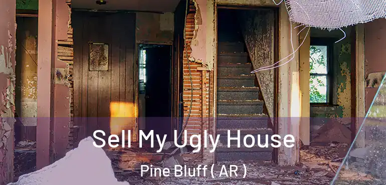  Sell My Ugly House Pine Bluff ( AR )