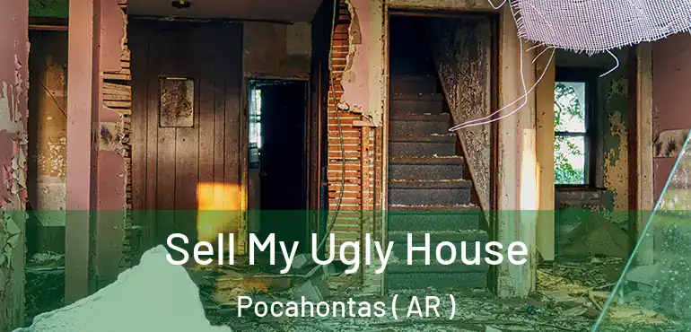  Sell My Ugly House Pocahontas ( AR )