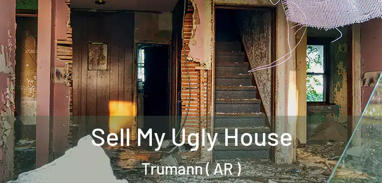  Sell My Ugly House Trumann ( AR )