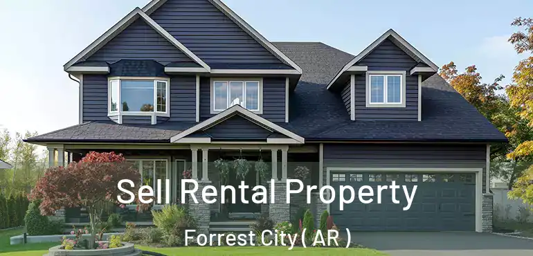  Sell Rental Property Forrest City ( AR )