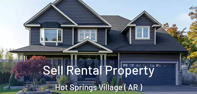  Sell Rental Property Hot Springs Village ( AR )