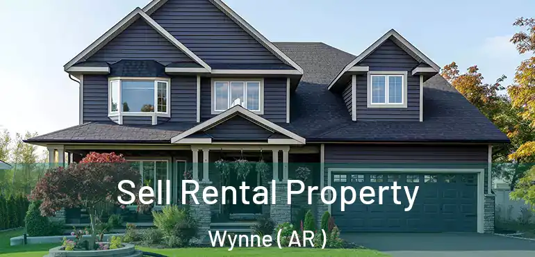  Sell Rental Property Wynne ( AR )