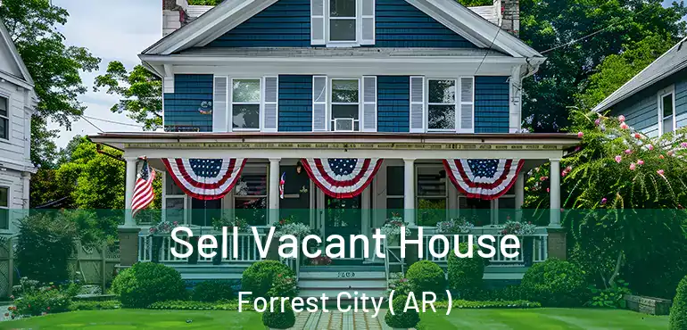  Sell Vacant House Forrest City ( AR )