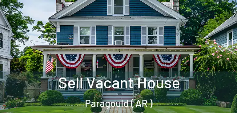  Sell Vacant House Paragould ( AR )