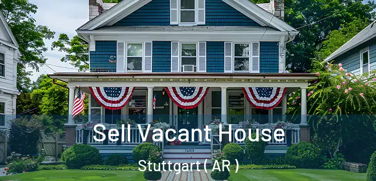  Sell Vacant House Stuttgart ( AR )