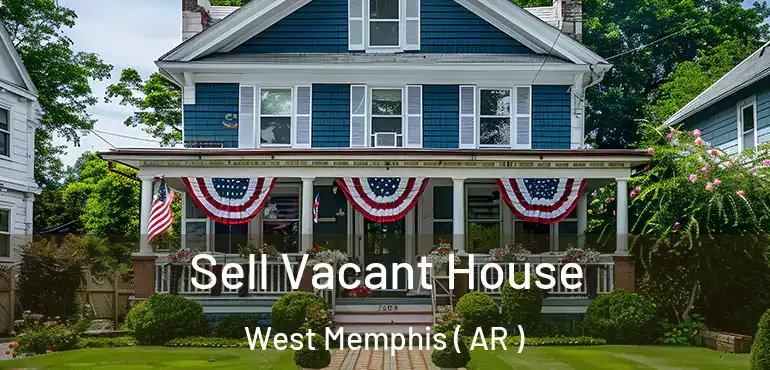  Sell Vacant House West Memphis ( AR )