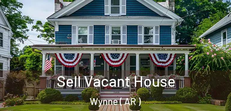  Sell Vacant House Wynne ( AR )