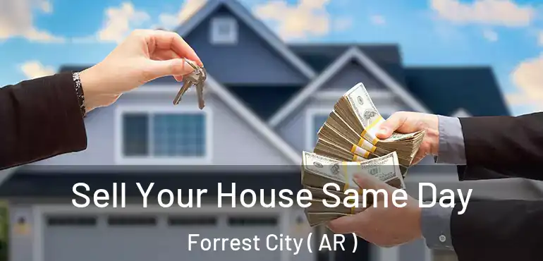  Sell Your House Same Day Forrest City ( AR )