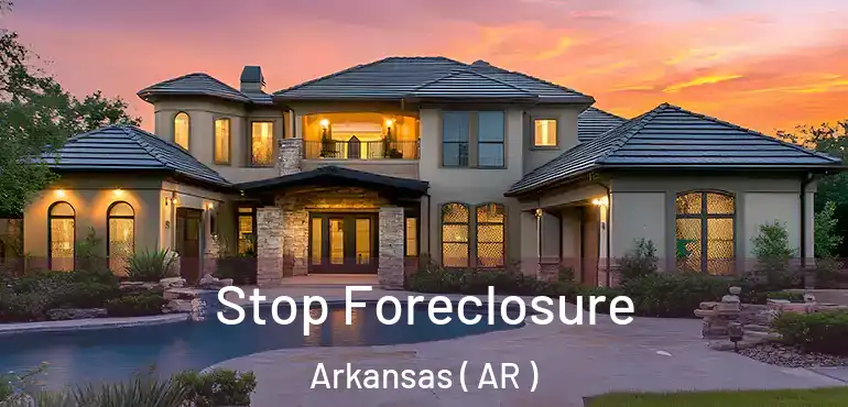  Stop Foreclosure Arkansas ( AR )