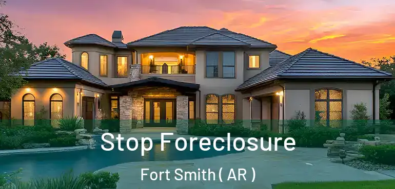  Stop Foreclosure Fort Smith ( AR )