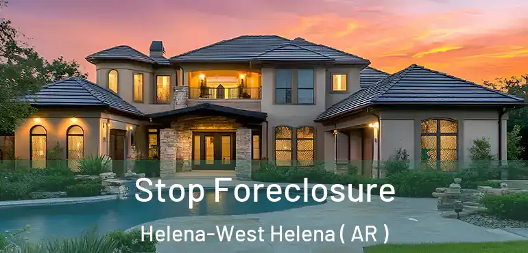  Stop Foreclosure Helena-West Helena ( AR )