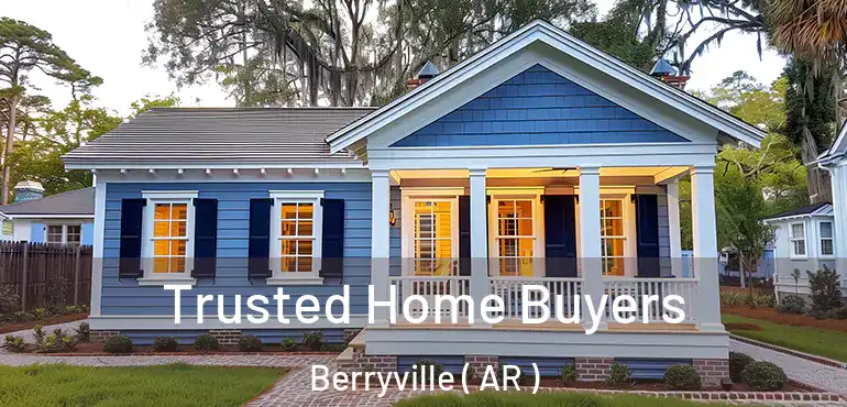  Trusted Home Buyers Berryville ( AR )