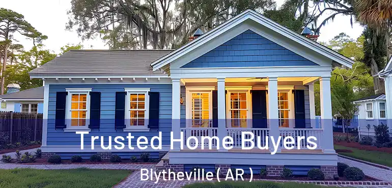  Trusted Home Buyers Blytheville ( AR )