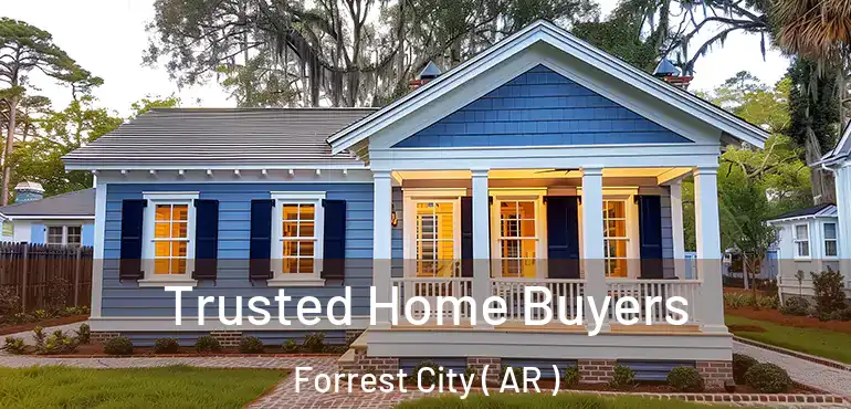  Trusted Home Buyers Forrest City ( AR )