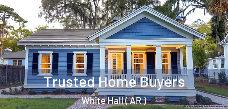  Trusted Home Buyers White Hall ( AR )