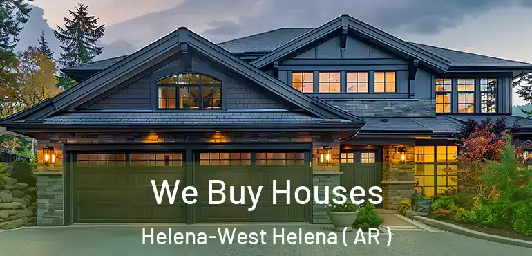  We Buy Houses Helena-West Helena ( AR )