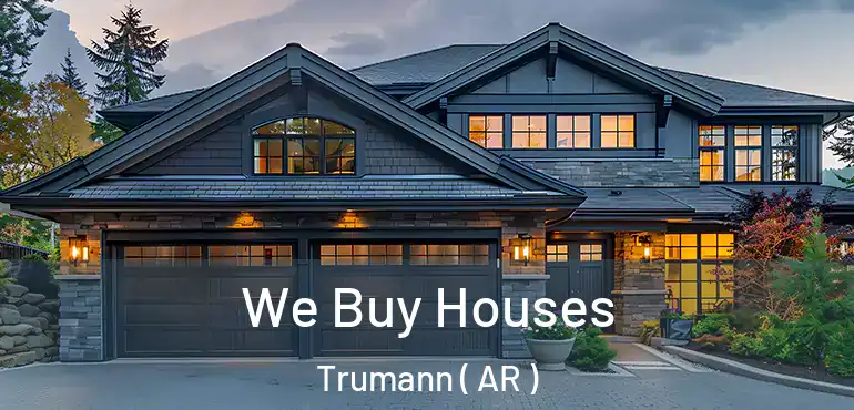  We Buy Houses Trumann ( AR )