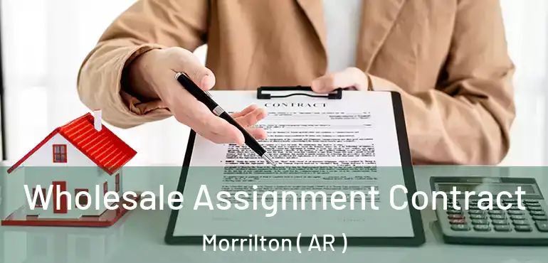  Wholesale Assignment Contract Morrilton ( AR )