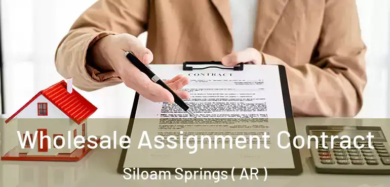  Wholesale Assignment Contract Siloam Springs ( AR )