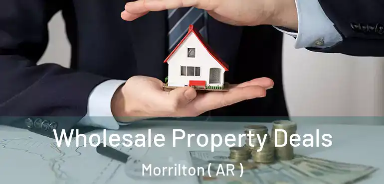  Wholesale Property Deals Morrilton ( AR )
