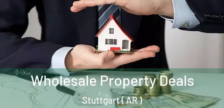  Wholesale Property Deals Stuttgart ( AR )