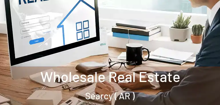  Wholesale Real Estate Searcy ( AR )