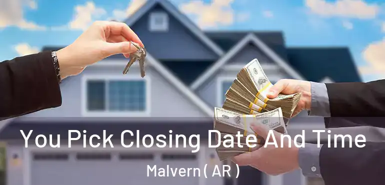  You Pick Closing Date And Time Malvern ( AR )
